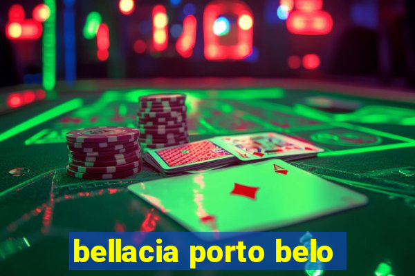 bellacia porto belo